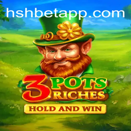 Unveiling 3potsRiches: A Thrilling Journey into the World of HSHBET