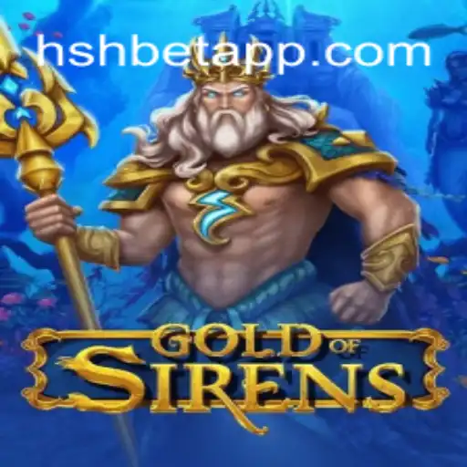Discover the Enchanting World of GoldofSirens with HSHBET